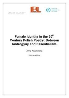 Female Identity in the 20th Century Polish Poetry: Between Androgyny and Essentialism.