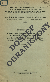 Z badań nad pchełkami ziemnemi (Halticini) i ich roślinami żywicielskiemi okolic Wilna = &Uuml;ber die Haliticinen-Fauna (Coleoptera) und ihre Nahrungspflanzen aus der Umgebung von Wilno
