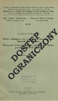 Badania ekologiczne nad krzyżakami (Argiopidae) na tle fizjografji Wileńszczyzny = &Ouml;kologische Untersuchungen der Agriopidae und Physiographie der Wilnoer Gegend