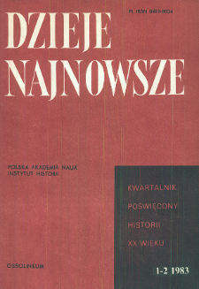 Dzieje Najnowsze : [kwartalnik poświęcony historii XX wieku] R. 15 z. 1-2 (1983), Dyskusje i polemiki
