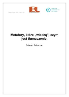 Metafory, kt&oacute;re &bdquo;wiedzą&rdquo;, czym jest tłumaczenie