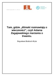 Tam, gdzie "ślimaki rozmawiają o wieczności", czyli Adama Zagajewskiego marzenia o trwaniu