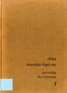 Atlas neuropatologiczny. T. 1