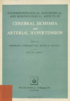 Pathophysiological, biochemical and morphological aspects of cerebral ischemia and arterial hypertension : proceedings of the International Symposium, September 18-20th, 1975, Warsaw, Poland