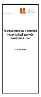 Powr&oacute;t do przeszłości w kontekście egzystencjalnych sposob&oacute;w doświadczania czasu