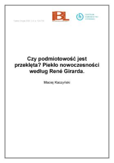 Czy podmiotowość jest przeklęta?. Piekło nowoczesności według Ren&eacute; Girarda