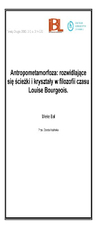 Antropometamorfoza: rozwidlające się ścieżki i kryształy w filozofii czasu Louise Bourgeois