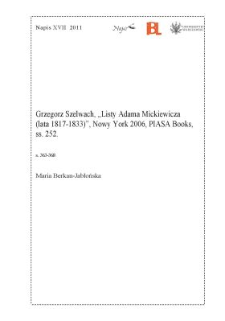 "Listy Adama Mickiewicza (lata 1817-1833)", Nowy York 2006, PIASA Books, ss. 252.