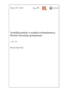 Symbolika piramidy w rytuałach wolnomularstwa a filozofia Nietzschego (prolegomena)