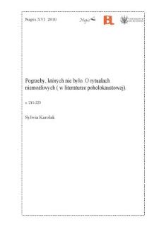 Pogrzeby, kt&oacute;rych nie było. O rytuałach niemożliwych (w literaturze poholokaustowej)