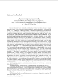 &bdquo;W powszechny zwyczaj to weszło,zaczynać młodzi płci obojej naukę od geografi i&rdquo;, czyli o kulturotw&oacute;rczej roli podręcznik&oacute;w geografi cznych w Polsce XVIII wieku = &ldquo;It has become customary to begin the education of the young of both sexes with geography,&rdquo; or, on the role of geography textbooks in Polish culture in the 18th century