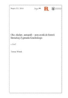 Oko, okulary, autografy - przyczynki do historii literackiej Zygmunta Krasińskiego