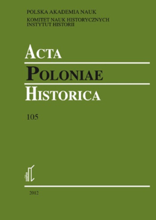 Acta Poloniae Historica. T. 105 (2012), Strony tytułowe, spis treści