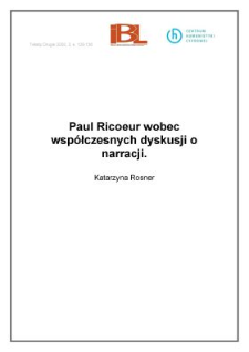 Paul Ricoeur wobec wsp&oacute;łczesnych dyskusji o narracji