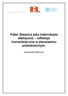 Pałac Staszica jako heterotopia afektywna - refleksja humanistyczna w planowaniu przestrzennym
