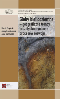 Gleby bielicoziemne - geograficzne trendy oraz dyskontynuacje proces&oacute;w rozwoju