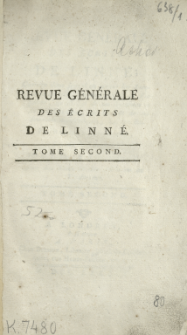 Revue generale des ecrits de Linne [...]. T. 2