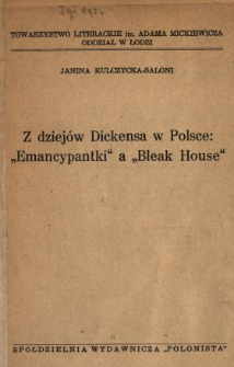 Z dziejów Dickensa w Polsce: "Emancypantki" a "Bleak house"