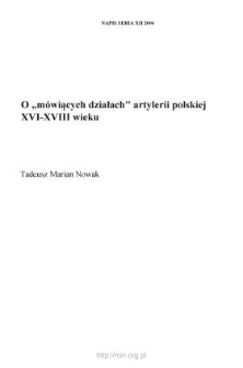 O "m&oacute;wiących działach" artylerii polskiej XVI-XVIII wieku