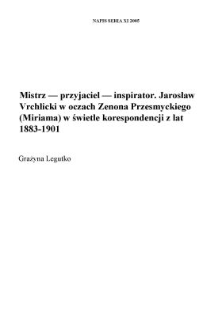 Mistrz - przyjaciel - inspirator. Jarosław Vrchlicki w oczach Zenona Przesmyckiego (Miriama) w świetle korespondencji z lat 1883-1901