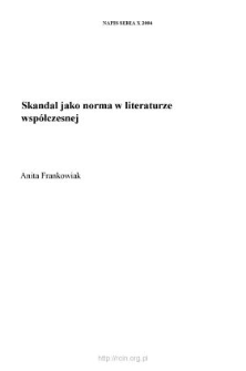 Skandal jako norma w literaturze wsp&oacute;łczesnej