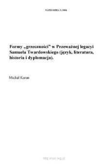 Formy "grzecznośc" w "Przeważnej legacyi" Samuela Twardowskiego (język, literatura, historia i dyplomacja)