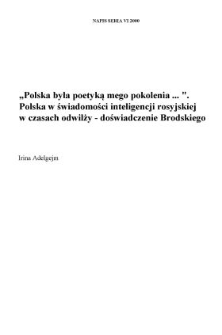 "Polska była poetyką mego pokolenia...". Polska w świadomości inteligencji rosyjskiej w czasach odwilży - doświadczenie Brodskiego