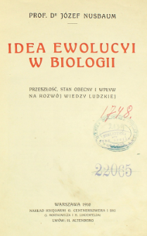 Idea ewolucyi w biologii: przeszłość, stan obecny i wpływ na rozwój wiedzy ludzkiej