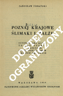 Poznaj krajowe ślimaki i małże : ilustrowany klucz do oznaczania 100 gatunk&oacute;w pospolitych ślimak&oacute;w i małż&oacute;w krajowych