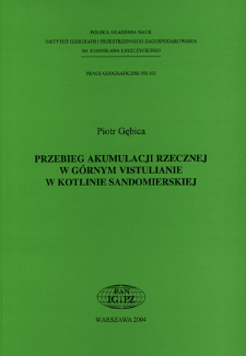 Przebieg akumulacji rzecznej w g&oacute;rnym vistulianie w Kotlinie Sandomierskiej = Course of fluvial accumulation during the Upper Vistulian in Sandomierz Basin