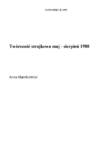 Tw&oacute;rczość strajkowa maj - sierpień 1988