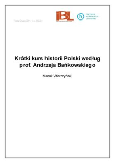 Kr&oacute;tki kurs historii Polski według prof. Andrzeja Bańkowskiego