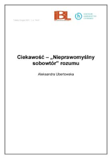 Ciekawość - "Nieprawomyślny sobowt&oacute;r" rozumu