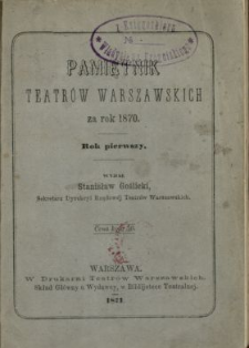 Pamiętnik Teatrów Warszawskich za Rok 1870