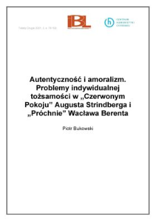 Autentyczność i amoralizm. Problemy indywidualnej tożsamości w "Czerwonym Pokoju" Augusta Strindberga i "Próchnie" Wactawa Berenta