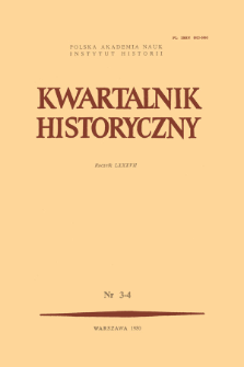 Kwartalnik Historyczny R. 87 nr 3-4 (1980), Przeglądy - Polemiki - Propozycje