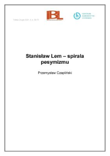 Stanisław Lem - spirala pesymizmu