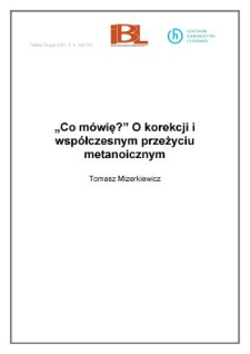 "Co m&oacute;wię?" O korekcji i wsp&oacute;łczesnym przeżyciu metanoicznym