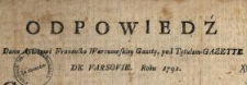Odpowiedź Dana Autorowi Francusko Warszawskiey Gazety pod Tytułem Gazette De Varsovie Roku 1792