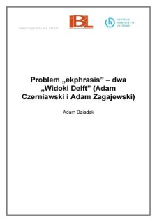 Problem "ekphrasis" - dwa "Widoki Delft" (Adam Czerniawski i Adam Zagajewski)