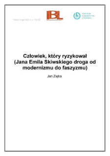 Człowiek, kt&oacute;ry ryzykował (Jana Emila Skiwskiego droga od modernizmu do faszyzmu)