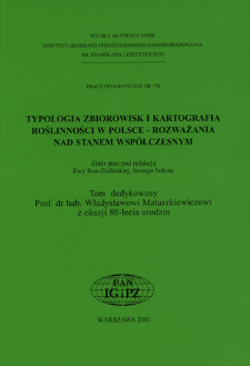 Typologia zbiorowisk i kartografia roślinności w Polsce - rozważania nad stanem wsp&oacute;łczesnym : [zbi&oacute;r prac] = Community typology and vegetational cartography in Poland - some thoughts on the current state of affairs