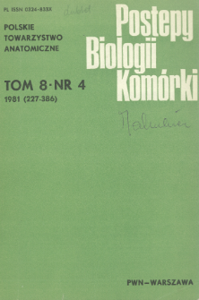 Postępy biologii komórki, Tom 8 nr 4, 1981