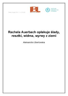 Rachela Auerbach opłakuje ślady, resztki, widma, wyrwy z ziemi