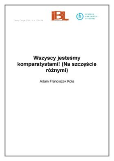 Wszyscy jesteśmy komparatystami! (Na szczęście r&oacute;żnymi)