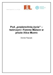 Pod &bdquo;powierzchnią życia&rdquo; &ndash; tw&oacute;rczyni i Femme Maison w prozie Alice Munro