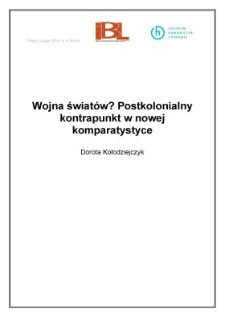 Wojna świat&oacute;w? Postkolonialny kontrapunkt w nowej komparatystyce