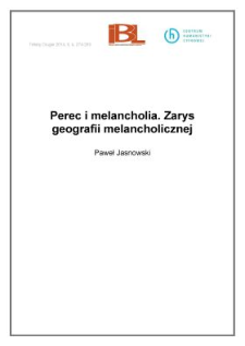 Perec i melancholia. Zarys geografii melancholicznej