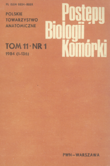 Postępy biologii komórki, Tom 11 nr 1, 1984