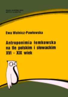 Antroponimia łemkowska na tle polskim i słowackim : (XVI-XIX wiek)